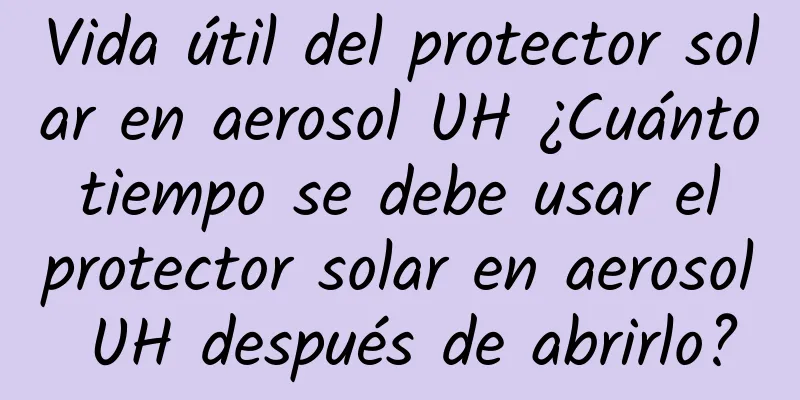 Vida útil del protector solar en aerosol UH ¿Cuánto tiempo se debe usar el protector solar en aerosol UH después de abrirlo?