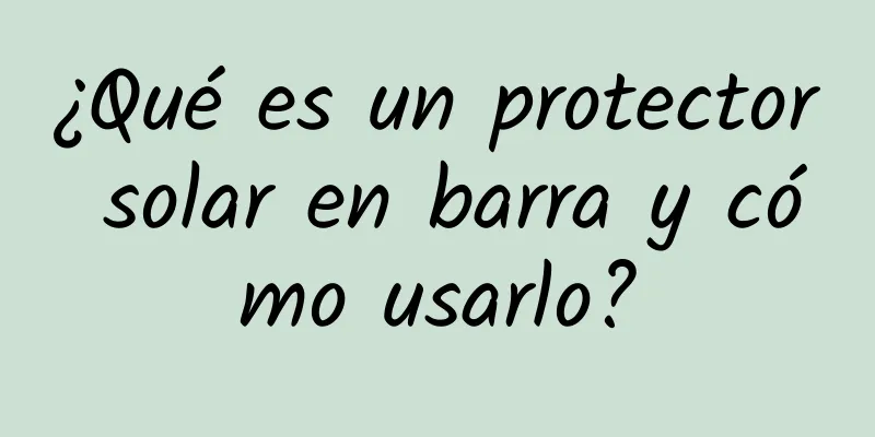 ¿Qué es un protector solar en barra y cómo usarlo?