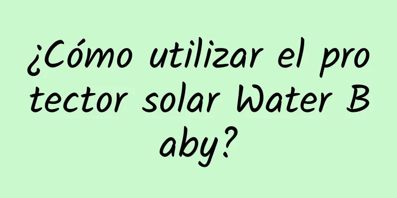 ¿Cómo utilizar el protector solar Water Baby?