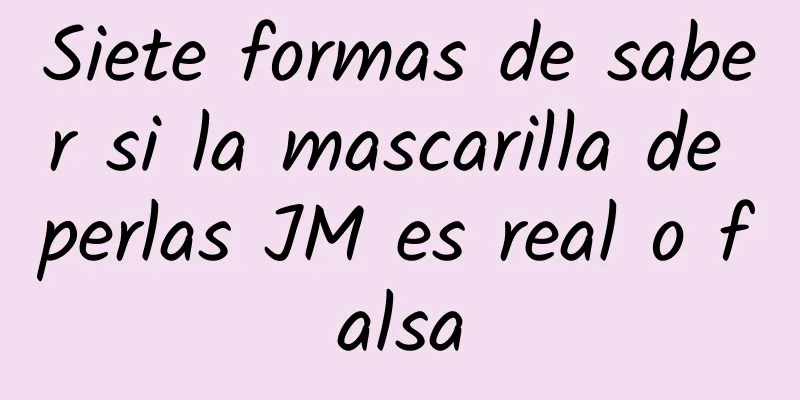 Siete formas de saber si la mascarilla de perlas JM es real o falsa