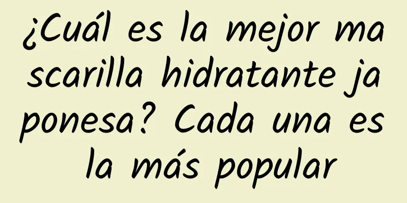 ¿Cuál es la mejor mascarilla hidratante japonesa? Cada una es la más popular