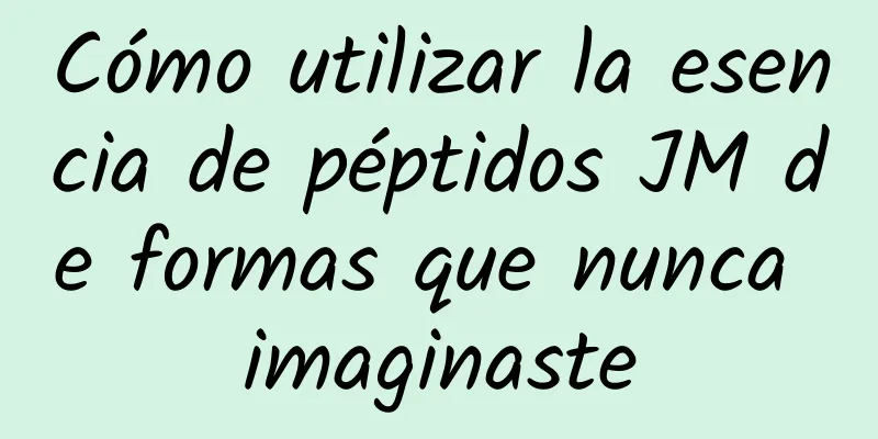 Cómo utilizar la esencia de péptidos JM de formas que nunca imaginaste