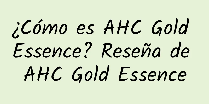 ¿Cómo es AHC Gold Essence? Reseña de AHC Gold Essence