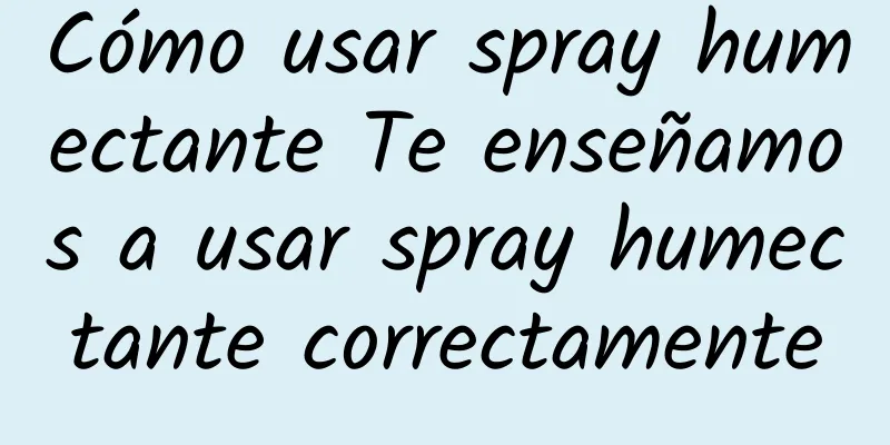 Cómo usar spray humectante Te enseñamos a usar spray humectante correctamente