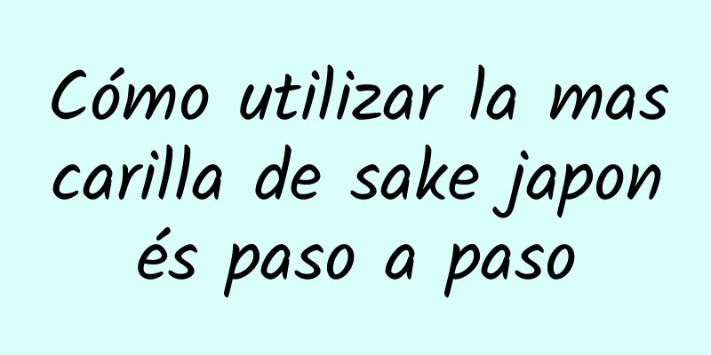 Cómo utilizar la mascarilla de sake japonés paso a paso