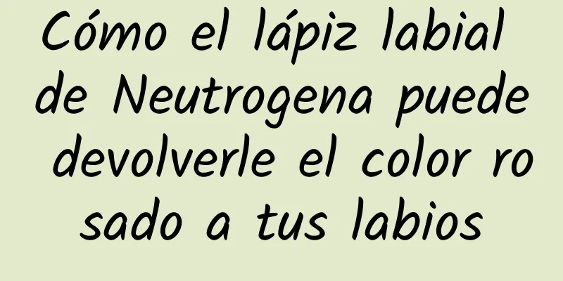 Cómo el lápiz labial de Neutrogena puede devolverle el color rosado a tus labios