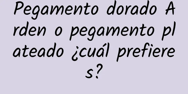 Pegamento dorado Arden o pegamento plateado ¿cuál prefieres?