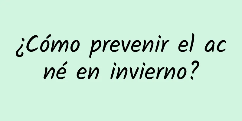 ¿Cómo prevenir el acné en invierno?