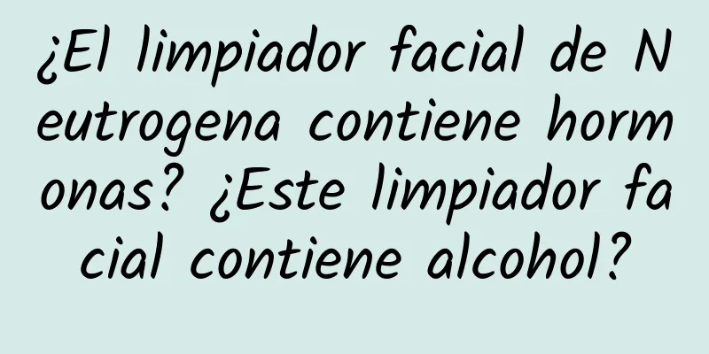 ¿El limpiador facial de Neutrogena contiene hormonas? ¿Este limpiador facial contiene alcohol?