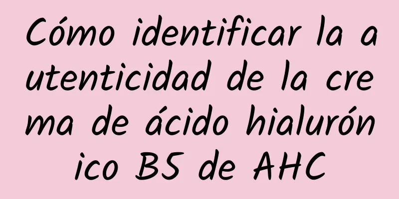 Cómo identificar la autenticidad de la crema de ácido hialurónico B5 de AHC