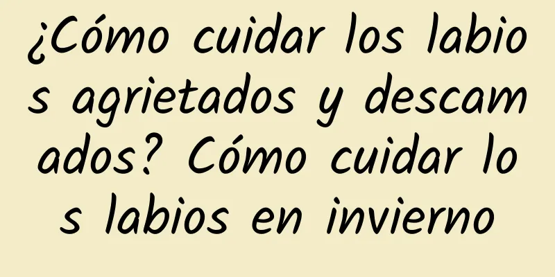 ¿Cómo cuidar los labios agrietados y descamados? Cómo cuidar los labios en invierno