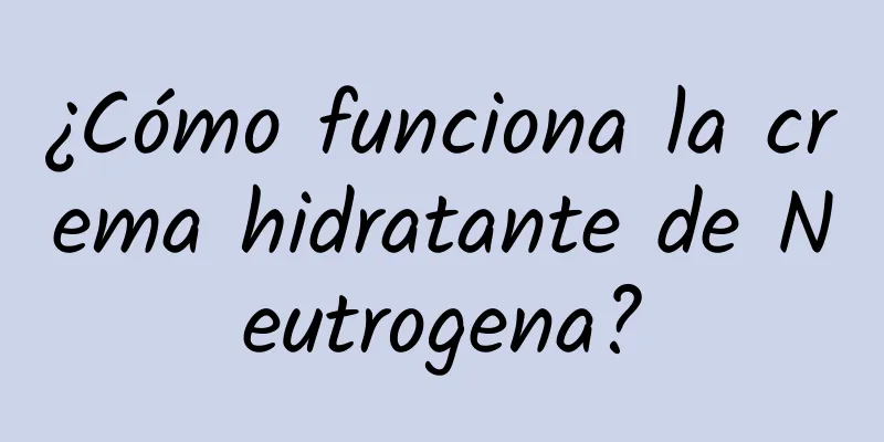 ¿Cómo funciona la crema hidratante de Neutrogena?