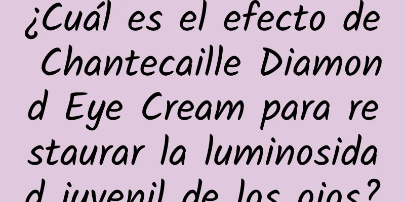 ¿Cuál es el efecto de Chantecaille Diamond Eye Cream para restaurar la luminosidad juvenil de los ojos?