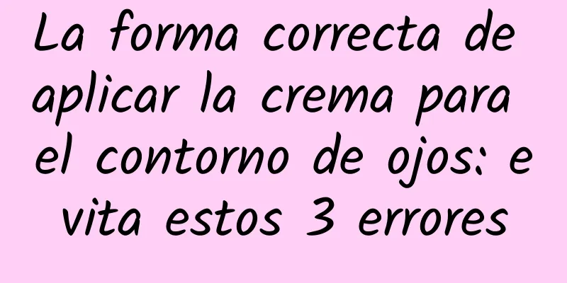 La forma correcta de aplicar la crema para el contorno de ojos: evita estos 3 errores