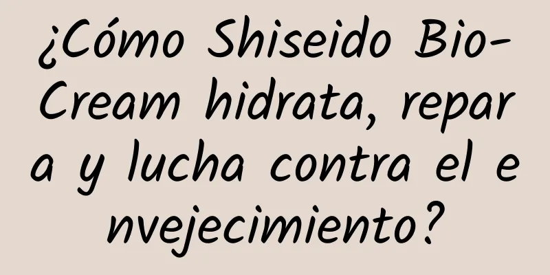 ¿Cómo Shiseido Bio-Cream hidrata, repara y lucha contra el envejecimiento?