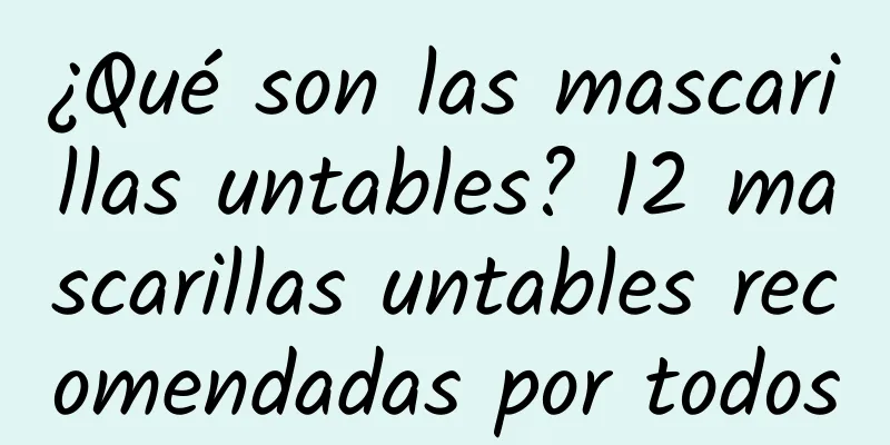 ¿Qué son las mascarillas untables? 12 mascarillas untables recomendadas por todos