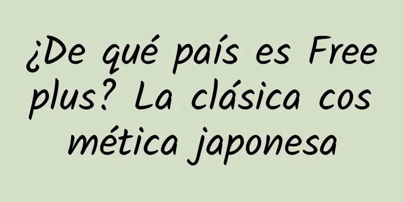 ¿De qué país es Freeplus? La clásica cosmética japonesa