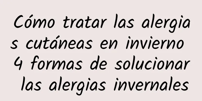 Cómo tratar las alergias cutáneas en invierno 4 formas de solucionar las alergias invernales