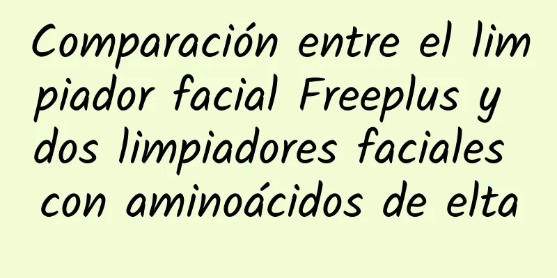 Comparación entre el limpiador facial Freeplus y dos limpiadores faciales con aminoácidos de elta