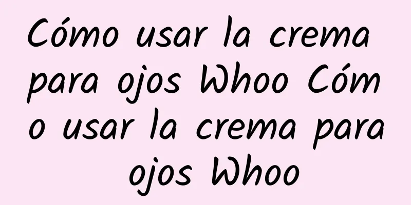 Cómo usar la crema para ojos Whoo Cómo usar la crema para ojos Whoo