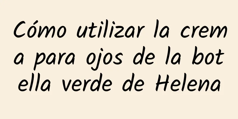 Cómo utilizar la crema para ojos de la botella verde de Helena