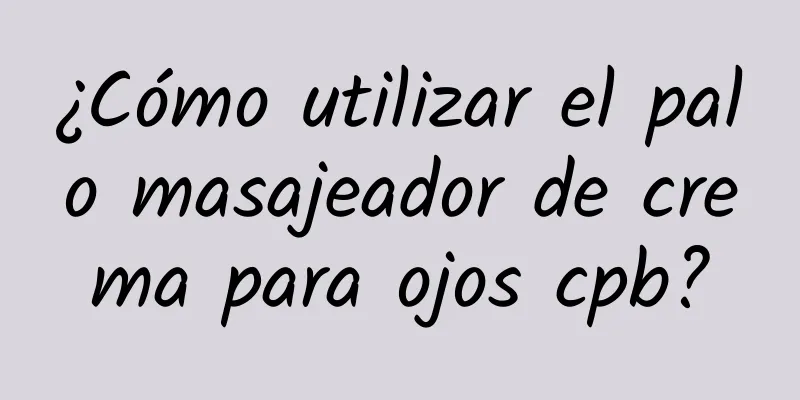 ¿Cómo utilizar el palo masajeador de crema para ojos cpb?