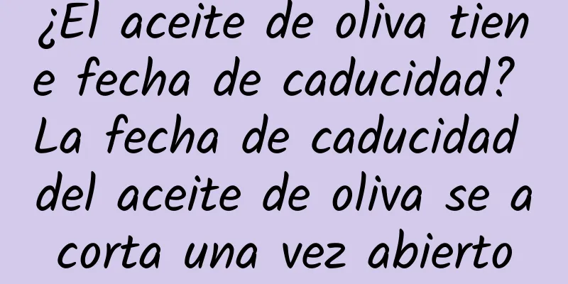 ¿El aceite de oliva tiene fecha de caducidad? La fecha de caducidad del aceite de oliva se acorta una vez abierto