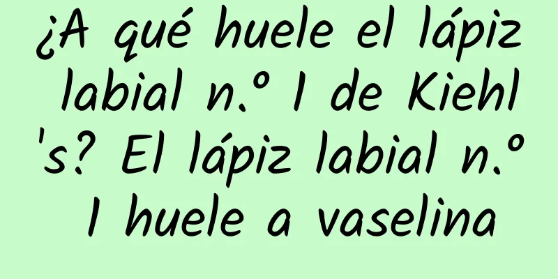 ¿A qué huele el lápiz labial n.° 1 de Kiehl's? El lápiz labial n.° 1 huele a vaselina