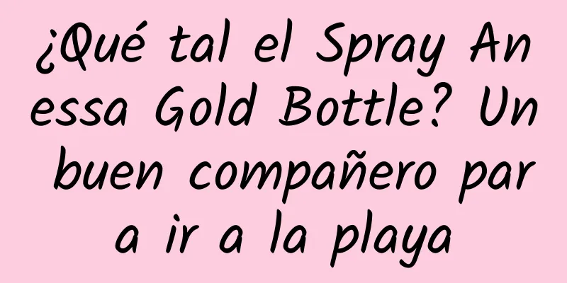 ¿Qué tal el Spray Anessa Gold Bottle? Un buen compañero para ir a la playa