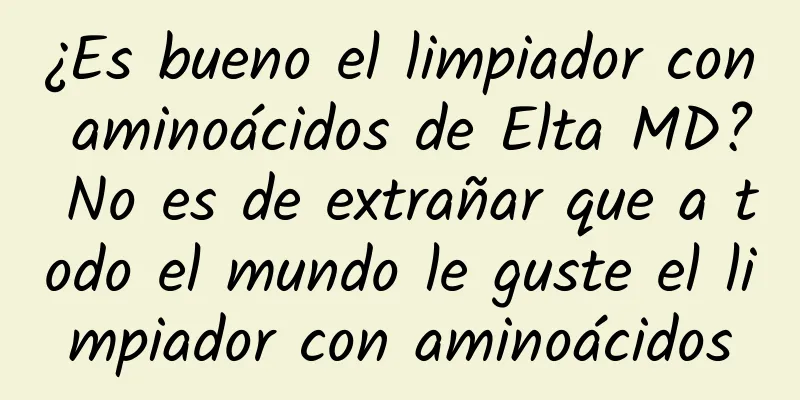 ¿Es bueno el limpiador con aminoácidos de Elta MD? No es de extrañar que a todo el mundo le guste el limpiador con aminoácidos