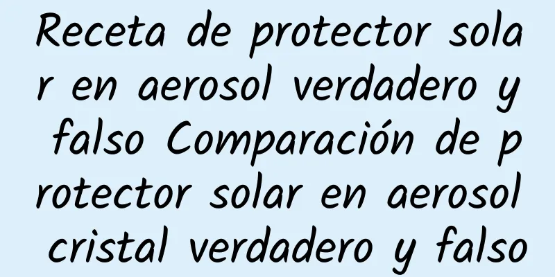 Receta de protector solar en aerosol verdadero y falso Comparación de protector solar en aerosol cristal verdadero y falso