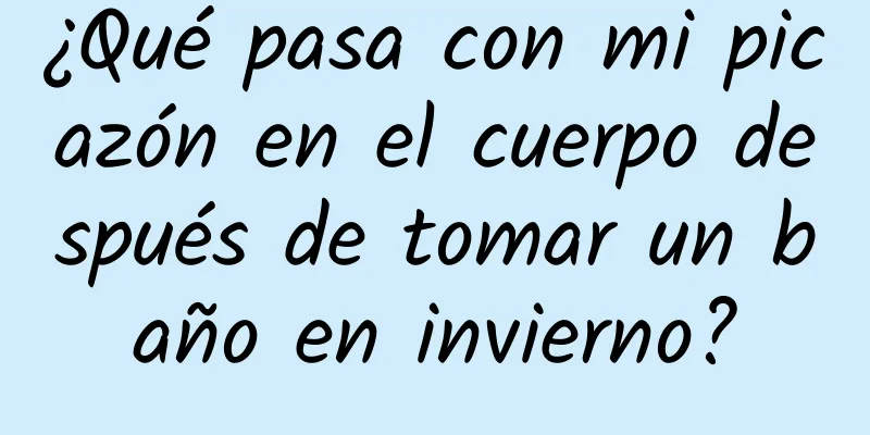 ¿Qué pasa con mi picazón en el cuerpo después de tomar un baño en invierno?