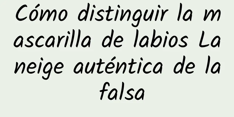 Cómo distinguir la mascarilla de labios Laneige auténtica de la falsa