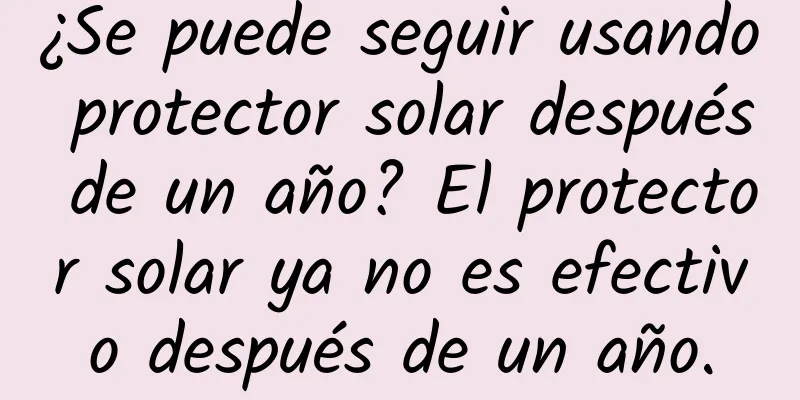 ¿Se puede seguir usando protector solar después de un año? El protector solar ya no es efectivo después de un año.