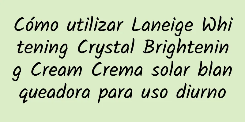 Cómo utilizar Laneige Whitening Crystal Brightening Cream Crema solar blanqueadora para uso diurno