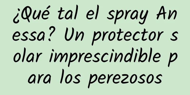 ¿Qué tal el spray Anessa? Un protector solar imprescindible para los perezosos